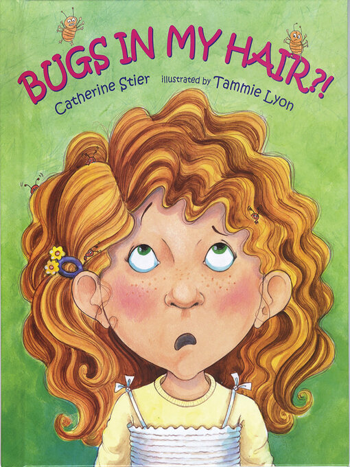 Title details for Bugs In My Hair?! by Catherine Stier - Available